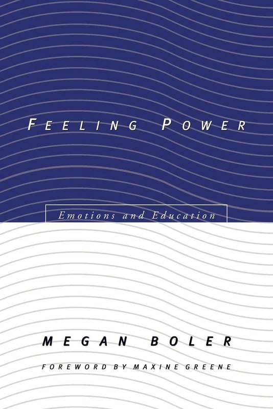 Feeling Power: Emotions and Education