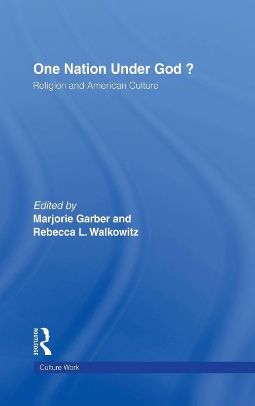 One Nation Under God?: Religion and American Culture (CultureWork: A Book Series from the Center for Literacy and Cultural Studies at Harvard)