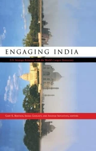 Engaging India: U.S. Strategic Relations - Routledge Books