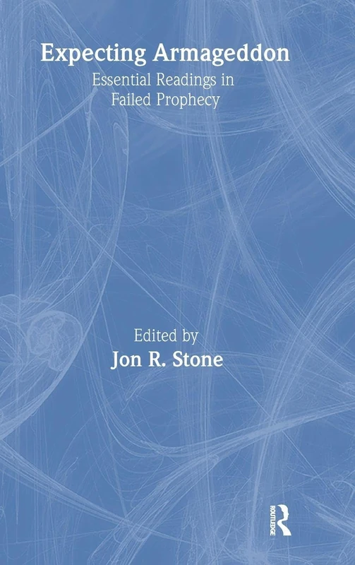 Expecting Armageddon: Essential Readings in Failed Prophecy