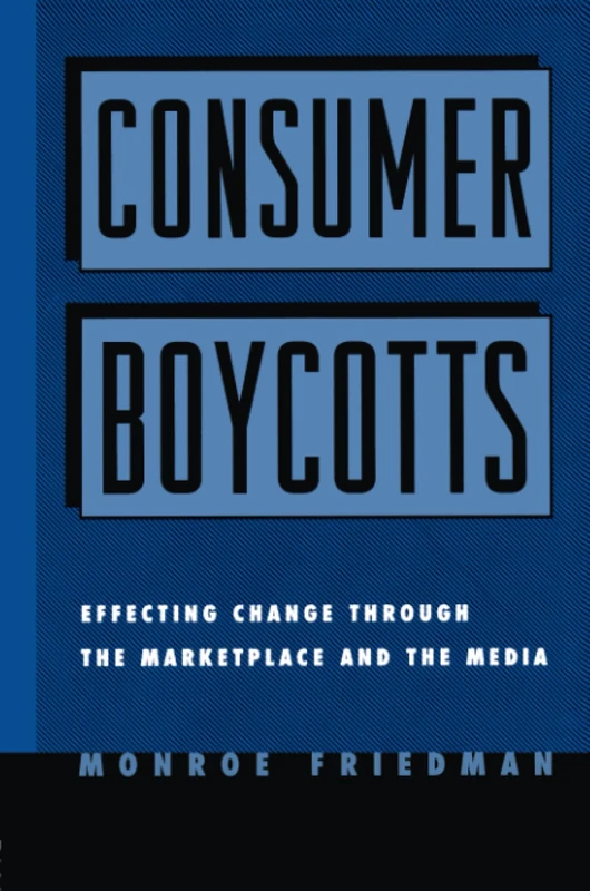 Consumer Boycotts: Effecting Change Through the Marketplace and Media - Image 1