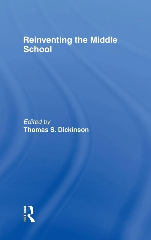 Routledge Reinventing the Middle School - Transforming Teaching