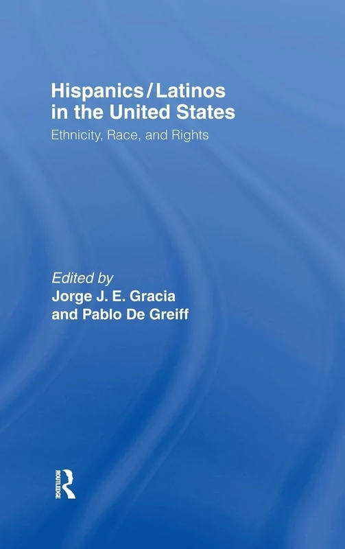 Hispanics/Latinos in the United States: Ethnicity, Race, and Rights