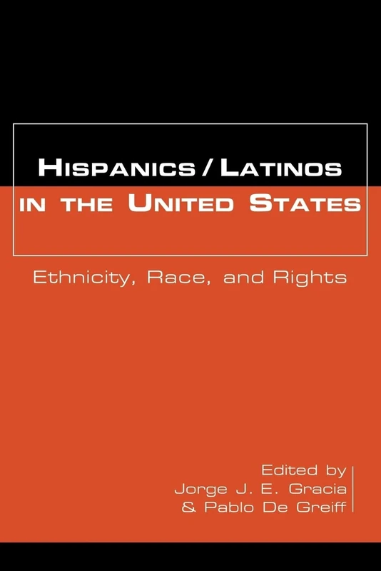 Hispanics/Latinos in the United States: Ethnicity, Race, and Rights