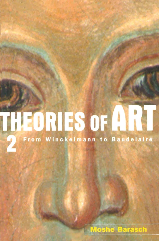 Theories of Art: 2. From Winckelmann to Baudelaire: 002