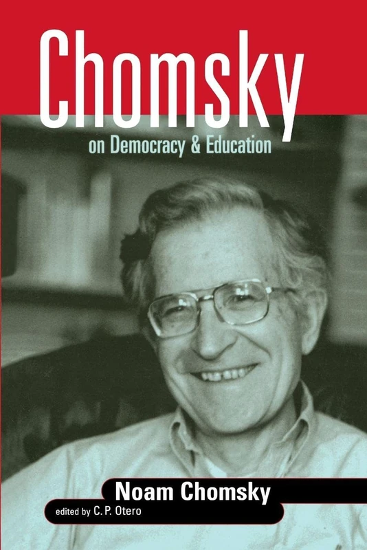 Chomsky on Democracy and Education (Social Theory, Education, and Cultural Change) - Image 1