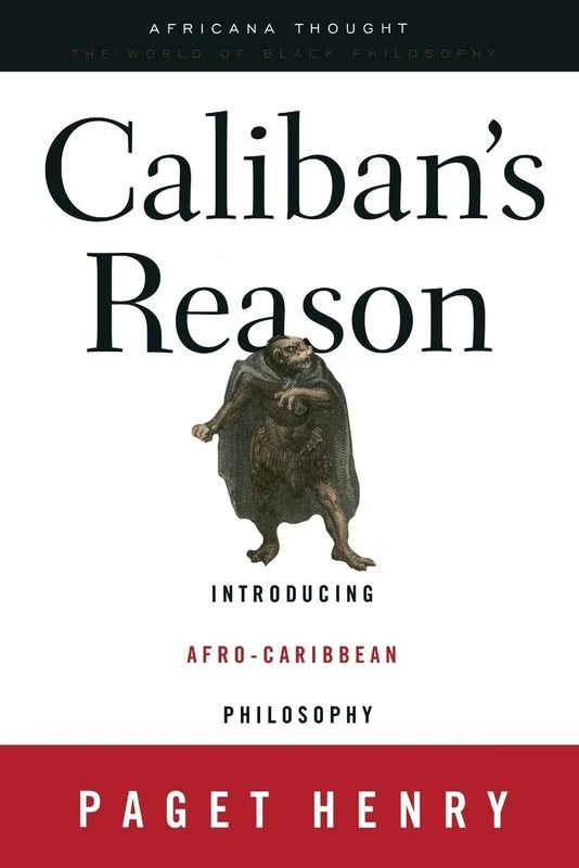Caliban's Reason: Introducing Afro-Caribbean Philosophy (Africana Thought) - Image 1