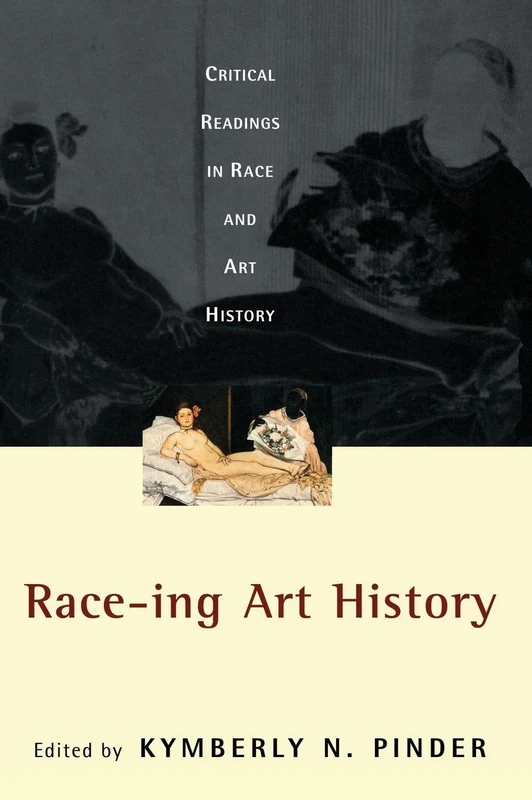 Routledge Race-ing Art History - Critical Readings Book