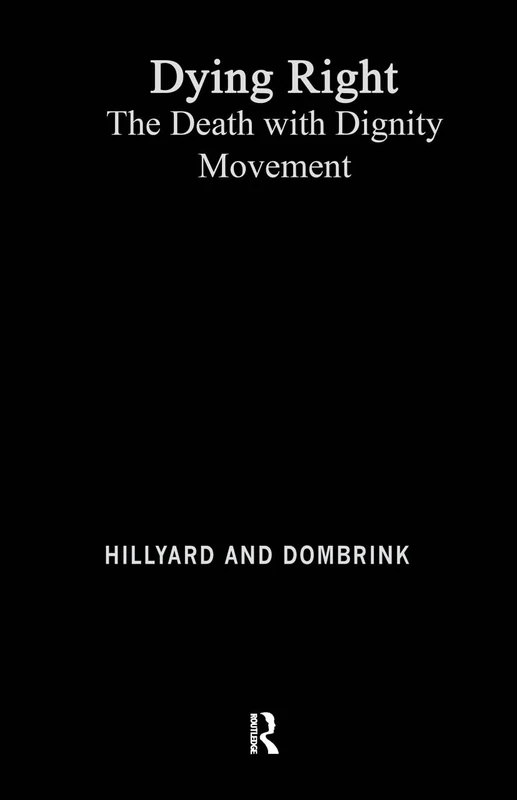 Routledge - Dying Right: The Death with Dignity Movement