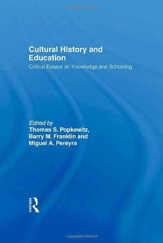 Cultural History and Education: Critical Essays on Knowledge and Schooling