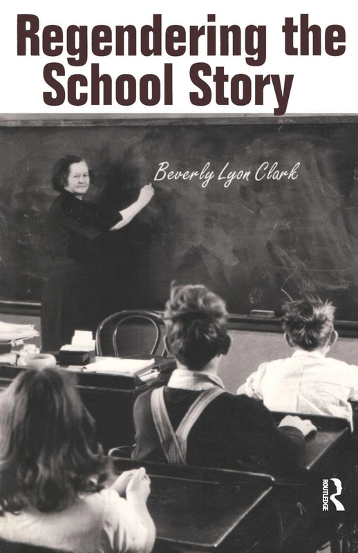 Regendering the School Story: Sassy Sissies and Tattling Tomboys (Children's Literature and Culture)
