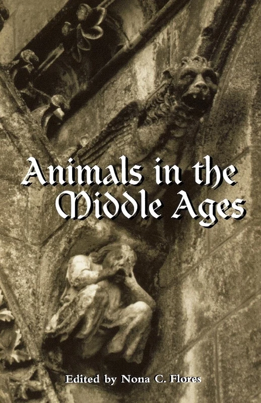 Animals in the Middle Ages (Routledge Medieval Casebooks)
