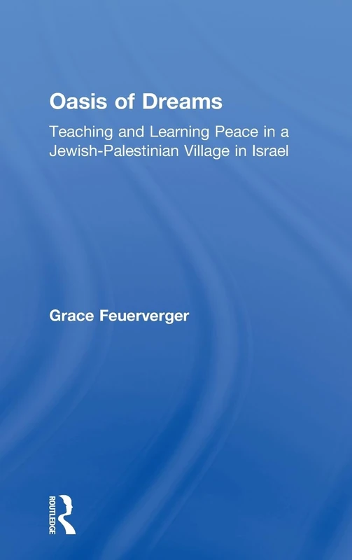 Routledge Oasis of Dreams - Jewish-Palestinian Village Study - Image 1