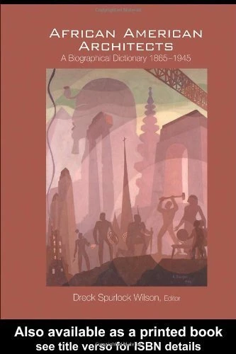 Routledge - African American Architects Biographical Dictionary