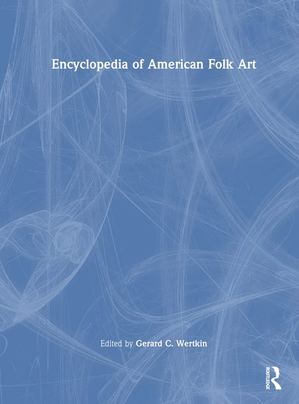 Encyclopedia of American Folk Art
