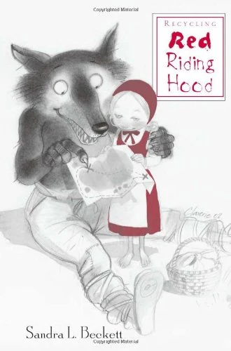 Recycling Red Riding Hood (Children's Literature and Culture)