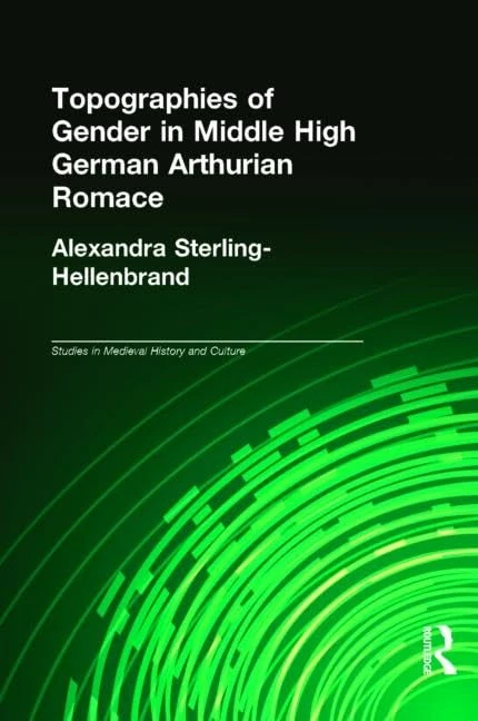 Routledge Topographies of Gender in Middle High German Romance