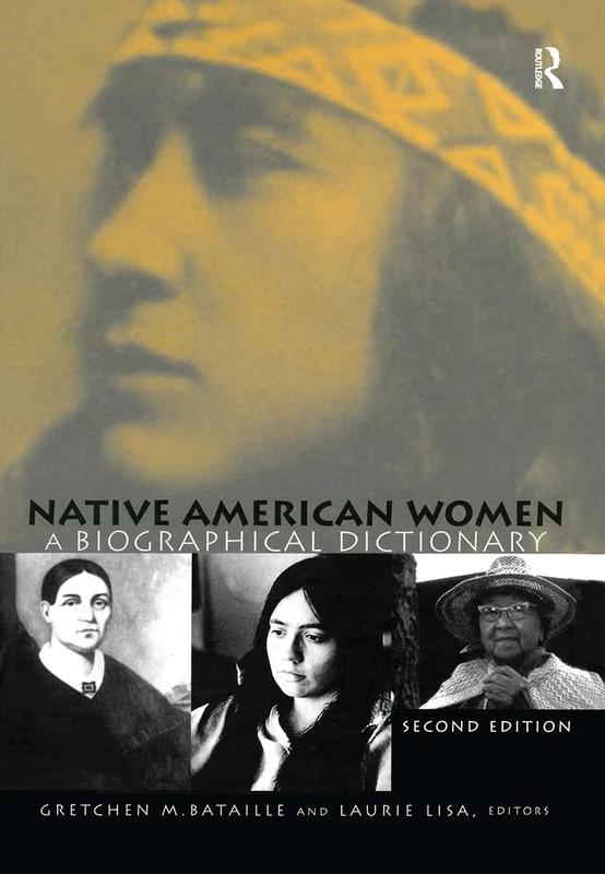 Native American Women: A Biographical Dictionary (Biographical Dictionaries of Minority Women)