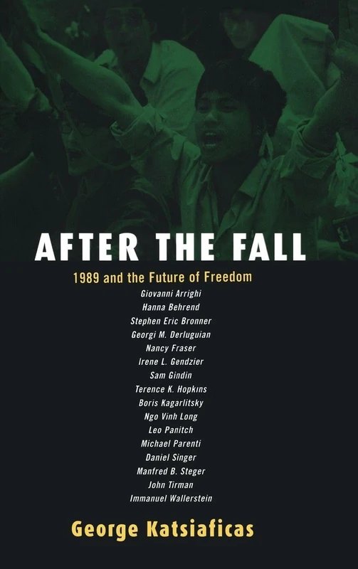 After the Fall: 1989 and the Future of Freedom (New Political Science Reader)