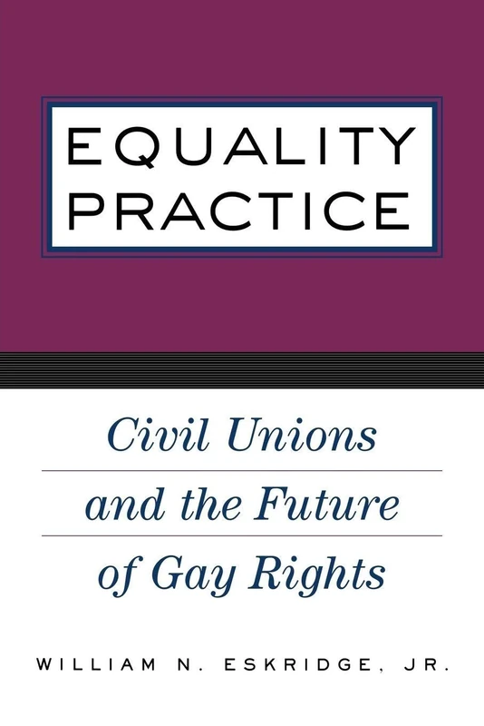 Equality Practice: Civil Unions and the Future of Gay Rights - Image 1