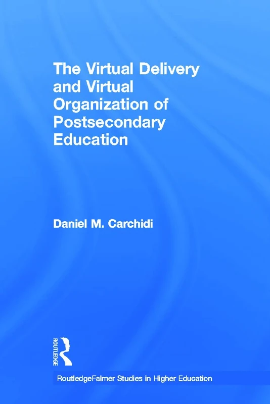 Routledge Virtual Delivery and Organization of Higher Education - Image 1