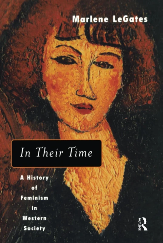 In Their Time: A History of Feminism in Western Society