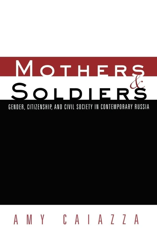 Routledge Mothers and Soldiers - Gender and Politics in Russia