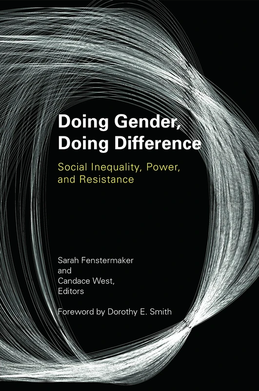 Doing Gender, Doing Difference: Inequality, Power, and Institutional Change
