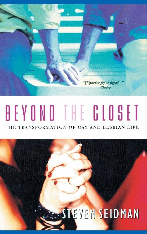 Beyond the Closet: The Transformation of Gay and Lesbian Life