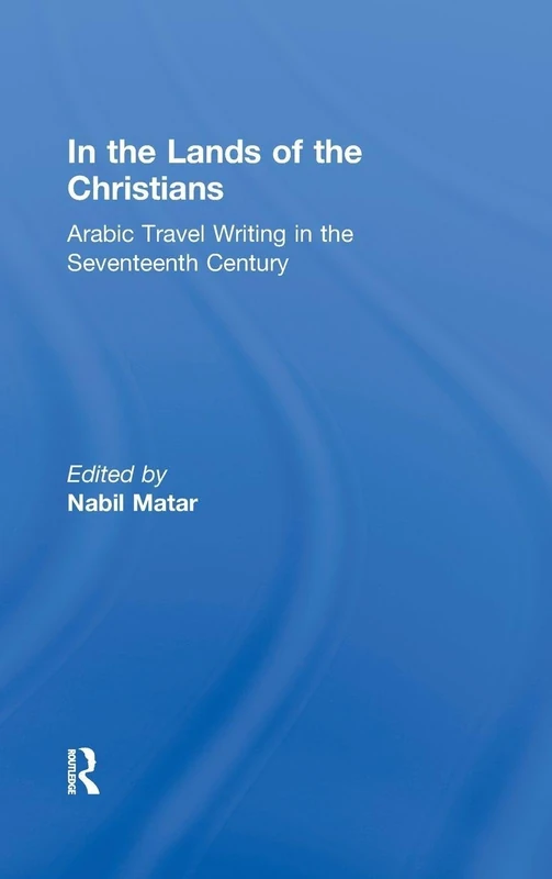 Routledge - In the Lands of the Christians - Arabic Travel Writing - Image 1
