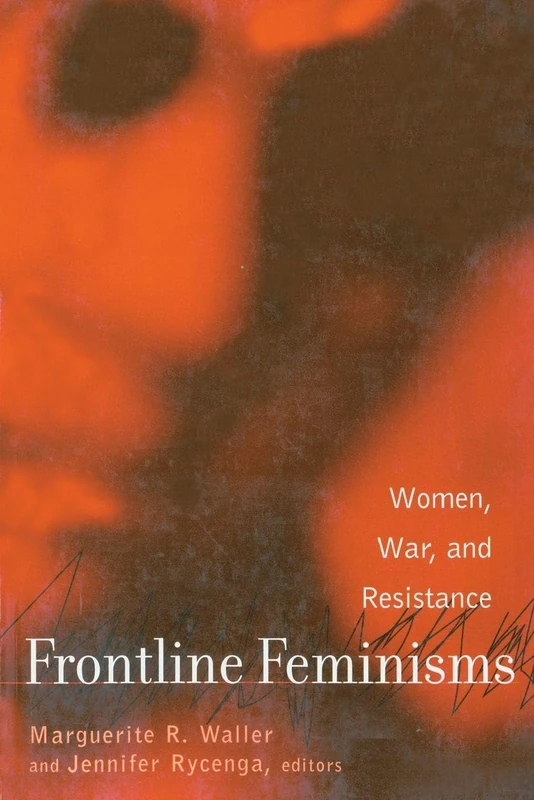 Routledge Frontline Feminisms: Women, War, and Resistance