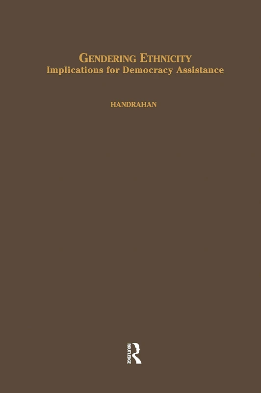 Routledge - Gendering Ethnicity: Implications for Democracy