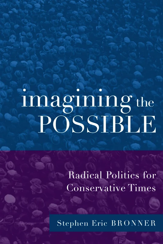 Imagining the Possible: Radical Politics for Conservative Times - Image 1