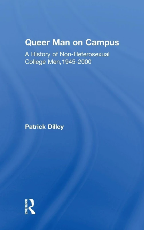 Routledge - Queer Man on Campus: A History of College Men - Image 1