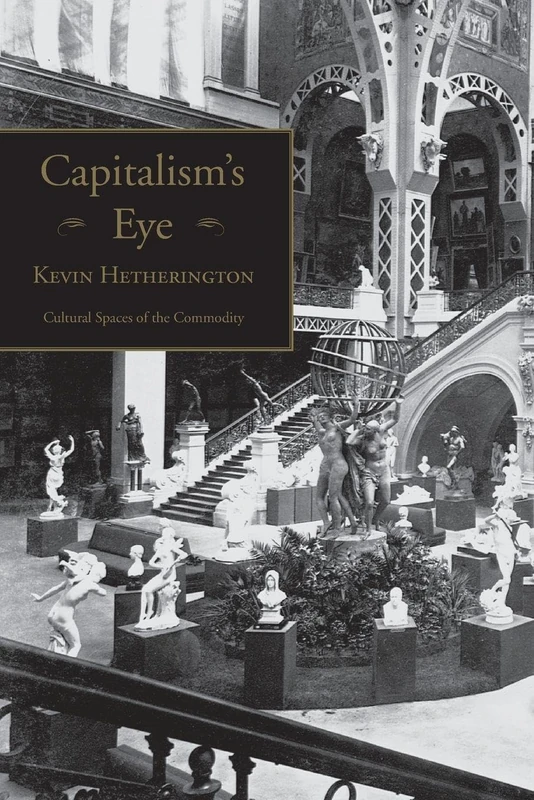 Capitalism's Eye: Cultural Spaces of the Commodity