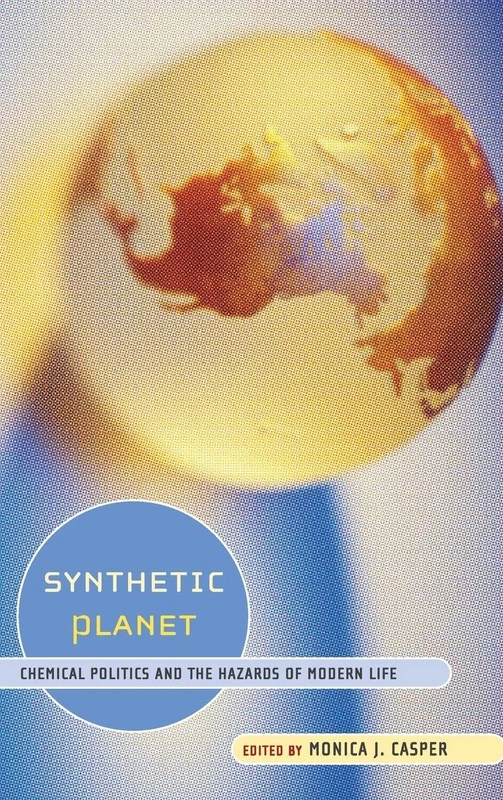 Routledge Synthetic Planet: Chemical Politics and Hazards