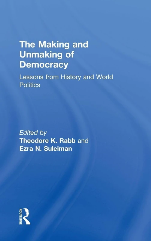 Routledge - The Making and Unmaking of Democracy Book - Image 1
