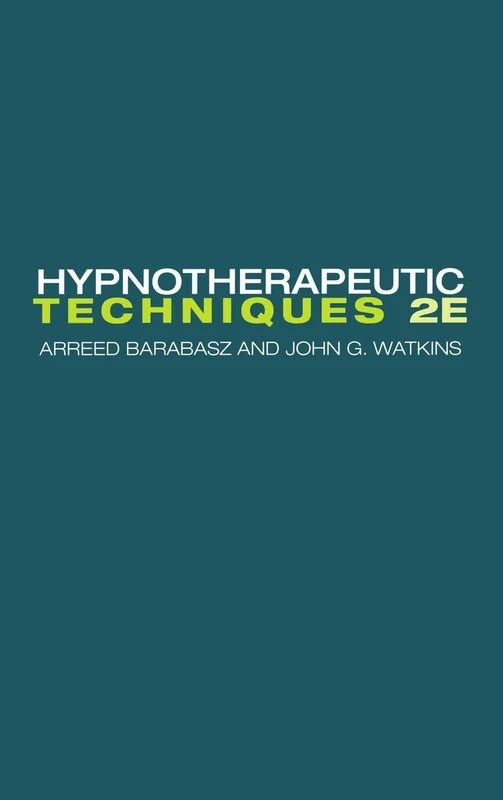 Routledge Hypnotherapeutic Techniques: Second Edition Book