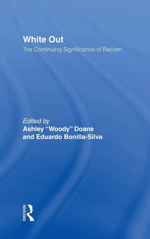 White Out: The Continuing Significance of Racism