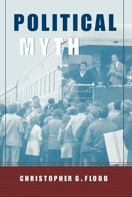 Political Myth: A Theoretical Introduction (Theorists of Myth)