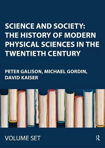 Science and Society: The History of Modern Physical Sciences in the Twentieth Century