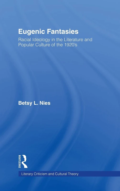 Routledge - Eugenic Fantasies: Racial Ideology in 1920s Literature - Image 1