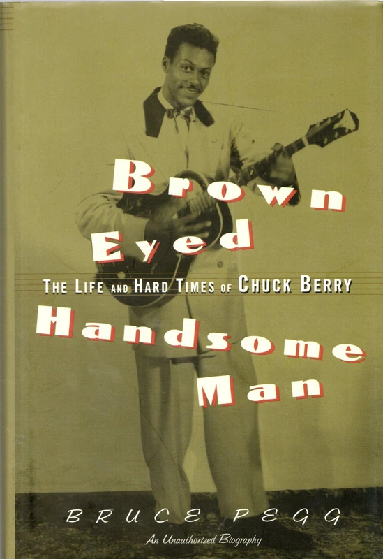 Routledge - Brown Eyed Handsome Man: Life of Chuck Berry