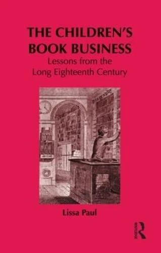 Routledge - The Children's Book Business - History and Criticism