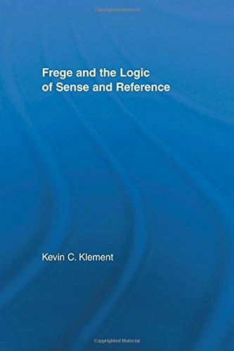 Routledge - Frege and the Logic of Sense and Reference