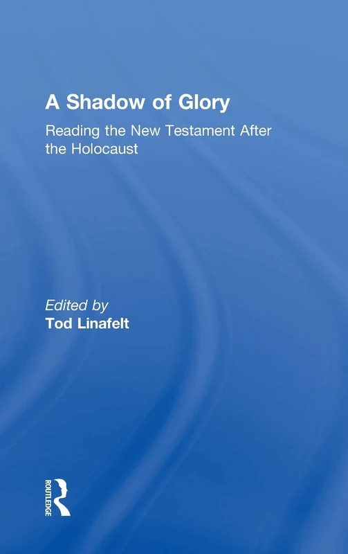 A Shadow of Glory: Reading the New Testament After the Holocaust - Image 1