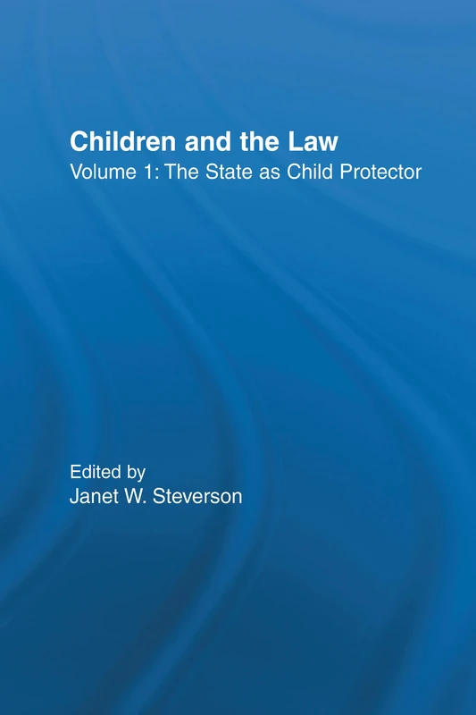 The State as Child Protector: Children and the Law: 1 (Controversies in Constitutional Law)