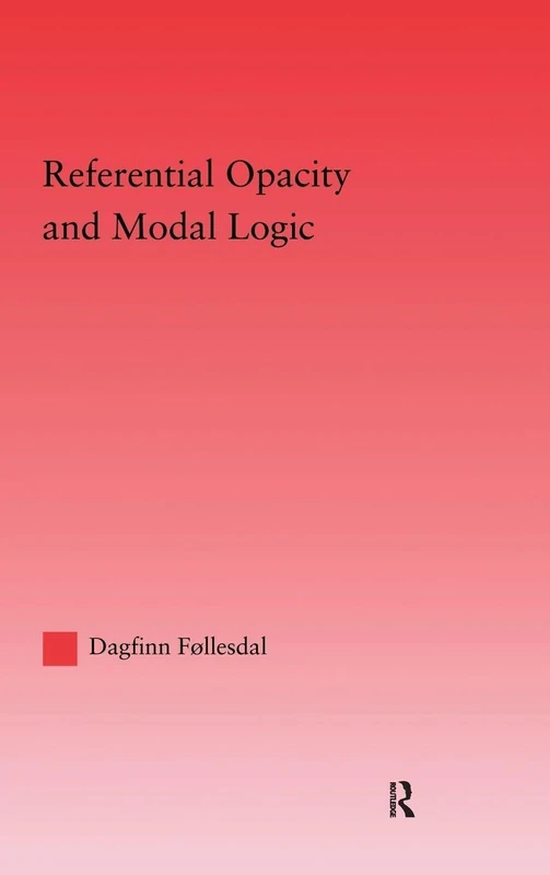 Referential Opacity and Modal Logic (Studies in Philosophy)