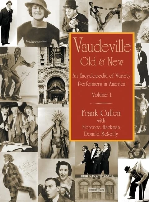 Vaudeville, Old and New: An Encyclopedia of Variety Performers in America, 2 volumes