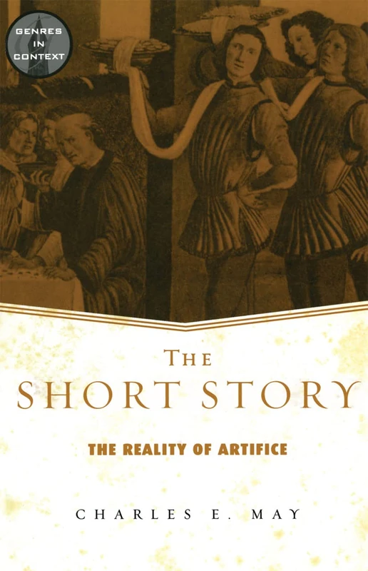 The Short Story: The Reality of Artifice (Genres in Context)